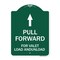 Signmission Pull Forward for Valet Load & Unload W/ Up Arrow, Green & White Alum Sign, 18" x 24", GW-1824-23231 A-DES-GW-1824-23231 - alternate 1